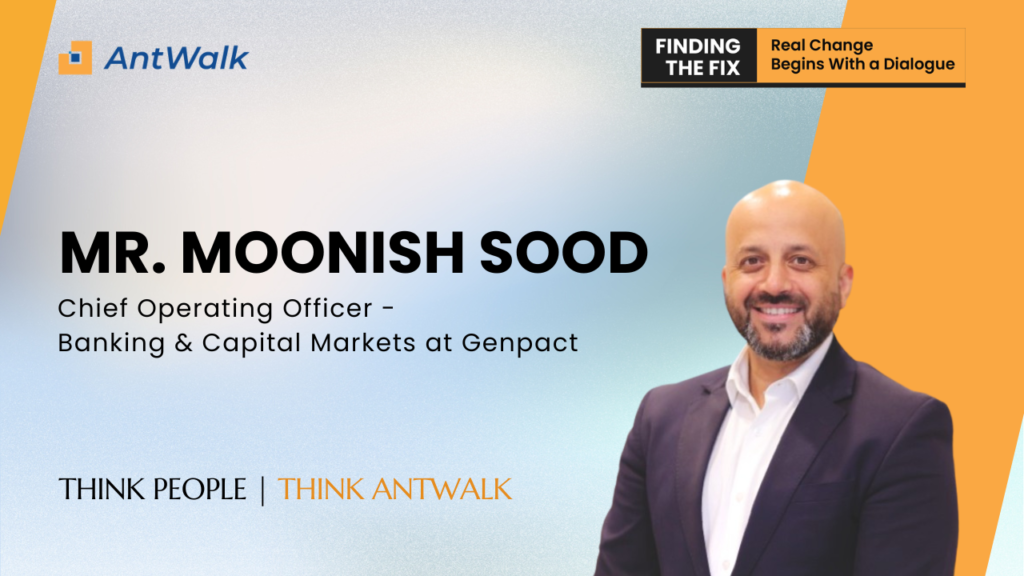 Mr. Moonish Sood from Genpact | AntWalk Trails Interview | AntWalk training solution