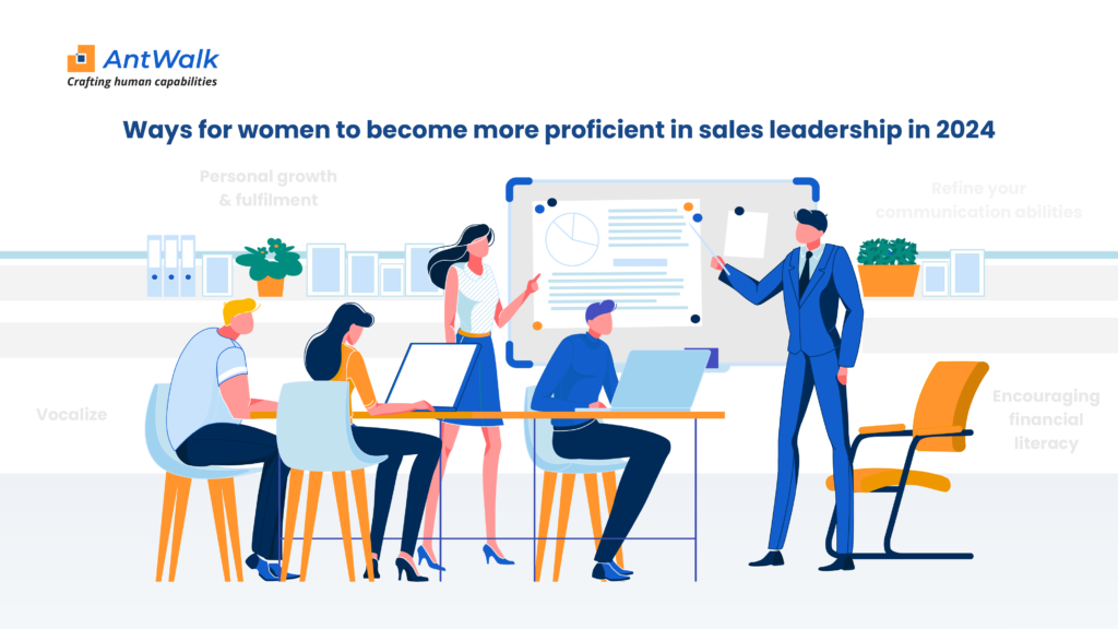 Ways to improve your sales leadership skills as a women leader in 2024 | AntWalk | corporate Training